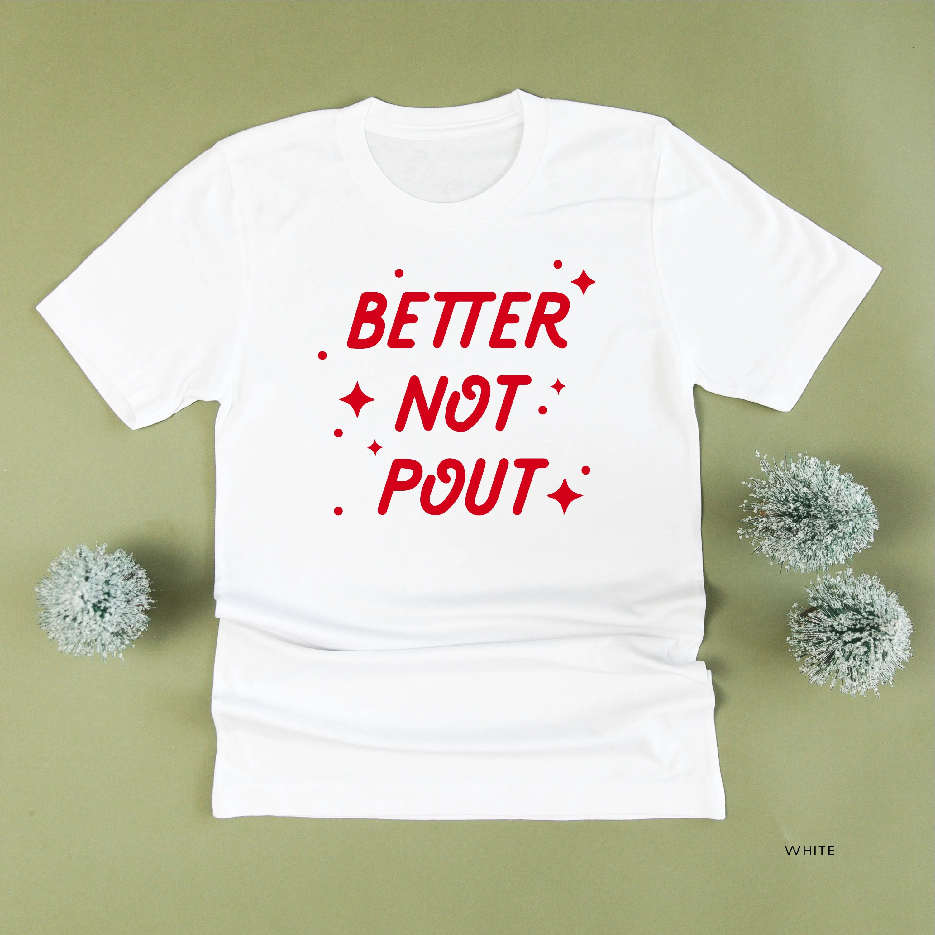 Better Not Pout - Unisex Tee