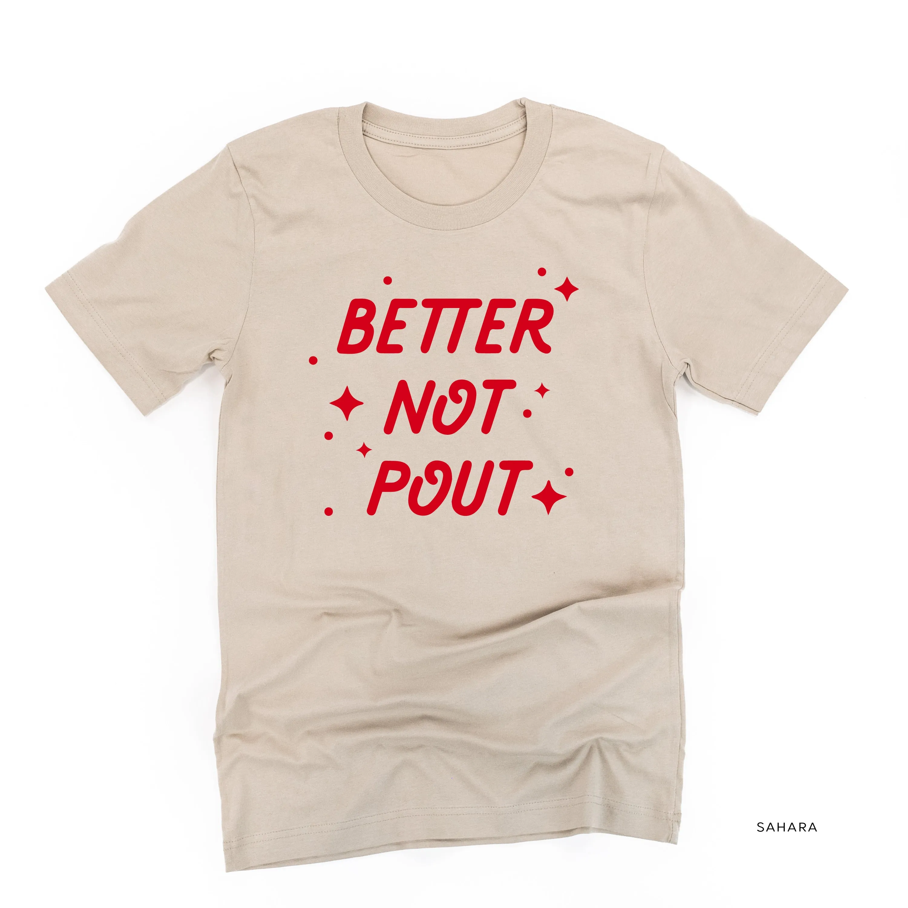 Better Not Pout - Unisex Tee