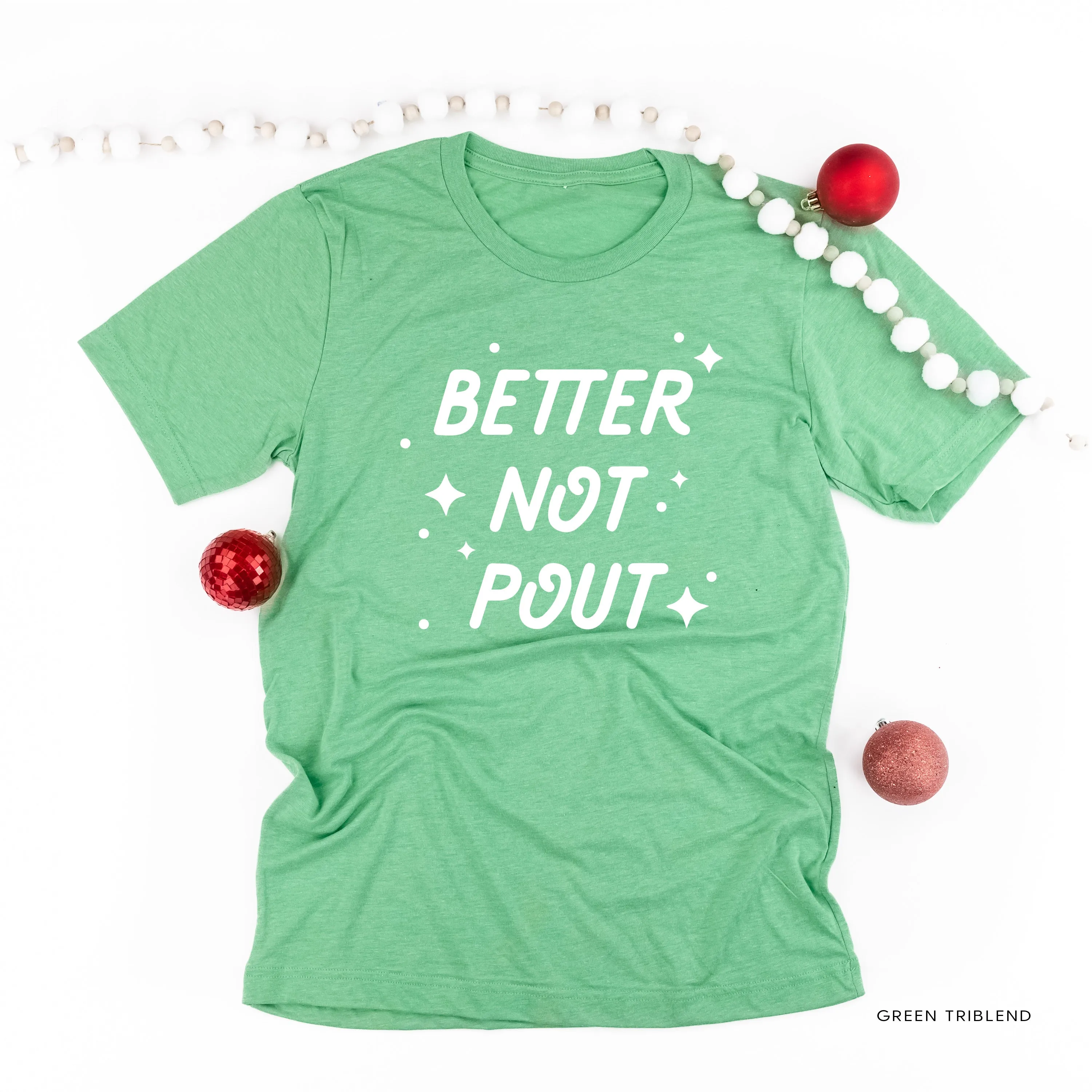 Better Not Pout - Unisex Tee