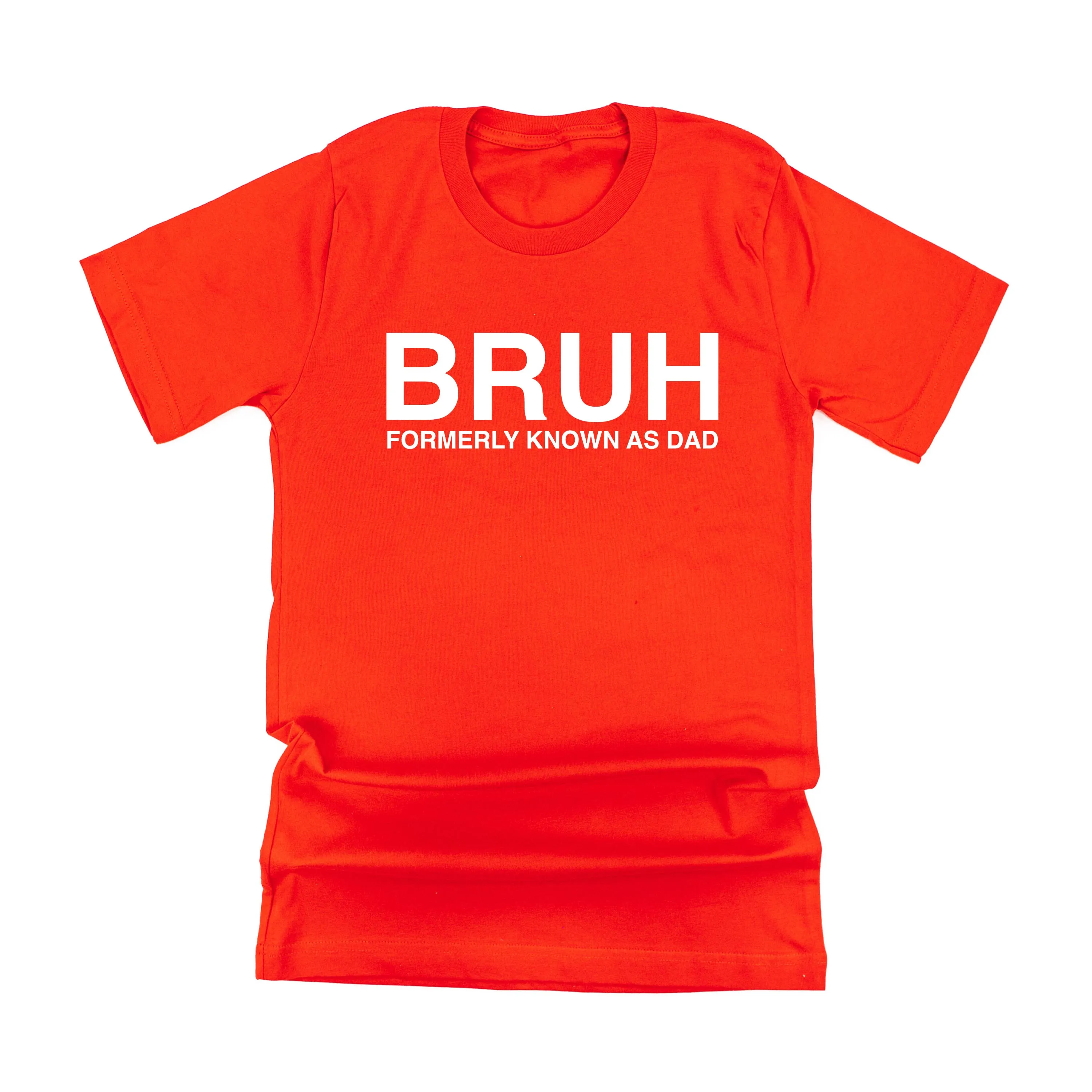 BRUH Formerly Known as Dad - Unisex Tee