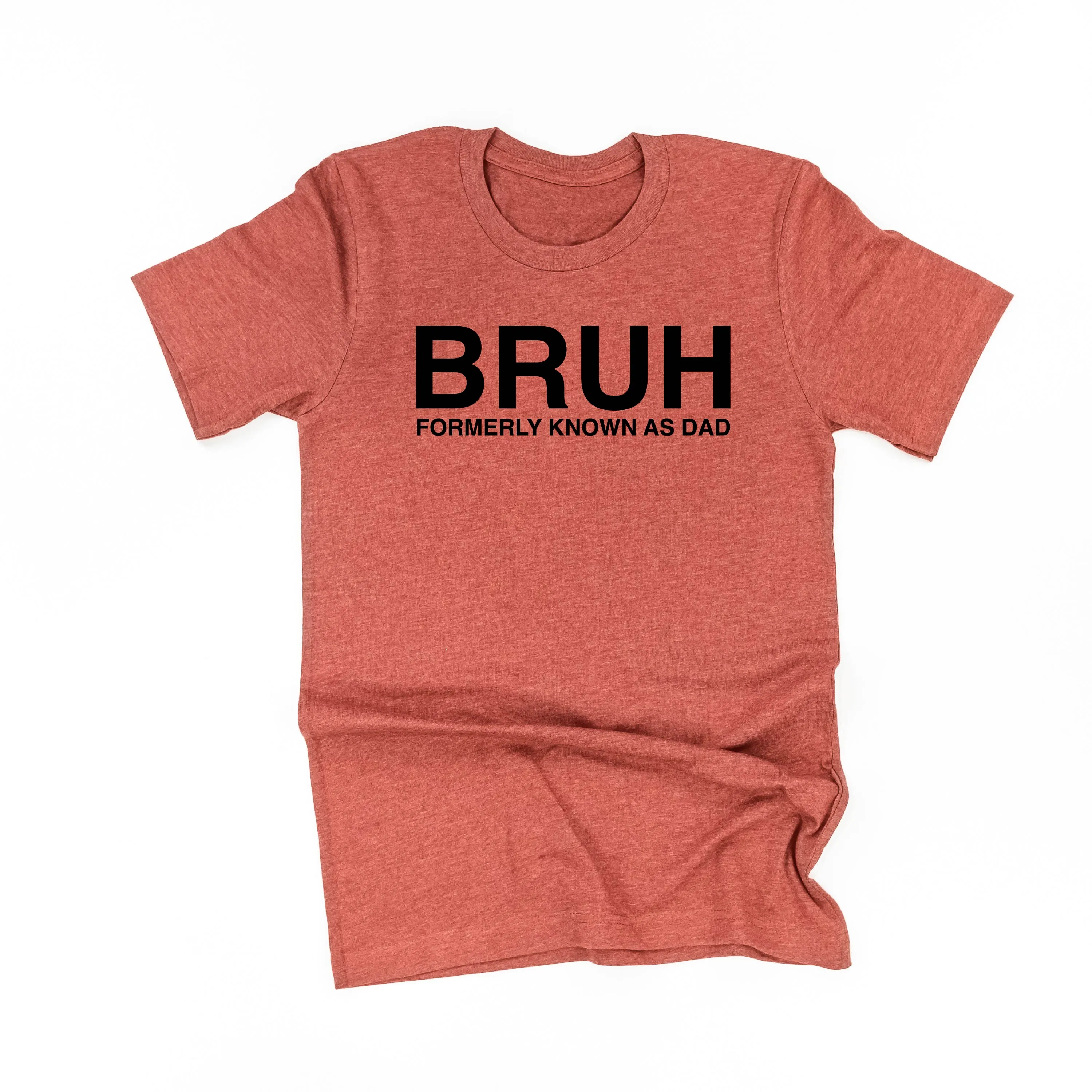 BRUH Formerly Known as Dad - Unisex Tee