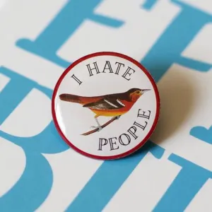 Pin - I Hate People  Pin